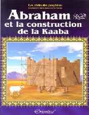 Abraham et la construction de la Kaaba