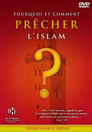 Pourquoi et comment prêcher l'Islam