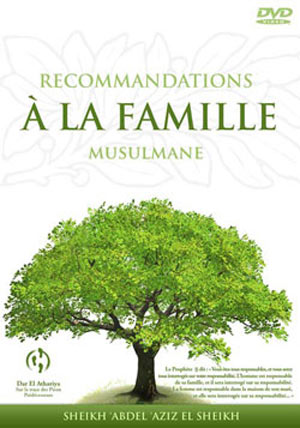 Recommandations à la famille musulmane