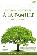 Recommandations à la famille musulmane