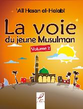 La voie du jeune musulman - Volume 2