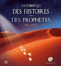 L'authentique des histoires des prophètes Ibn Kathir