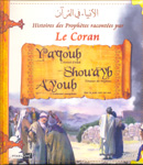 Histoires des Prophètes racontées par Le Coran : Yaqoub, Shouayb, Ayoub - Tome 5