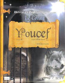 Histoires des Prophètes racontées par Le Coran : Youcef le plus noble des hommes - Tome 4